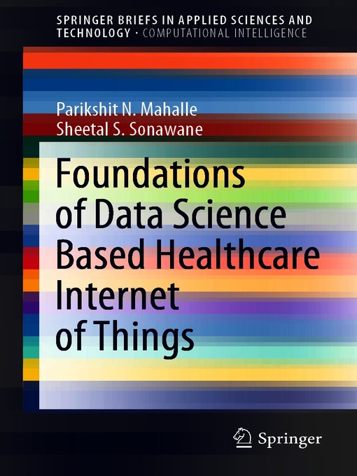 Title details for Foundations of Data Science Based Healthcare Internet of Things by Parikshit N. Mahalle - Available